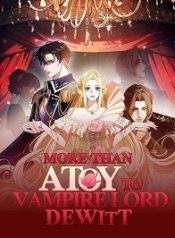 More-Than-A-Toy-to-Vampire-Lord-DeWitt